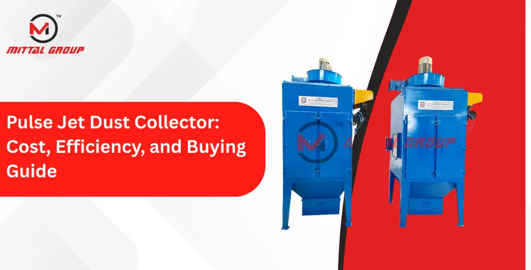 Pulse Jet Dust Collector Cost Efficiency and Buying Guide