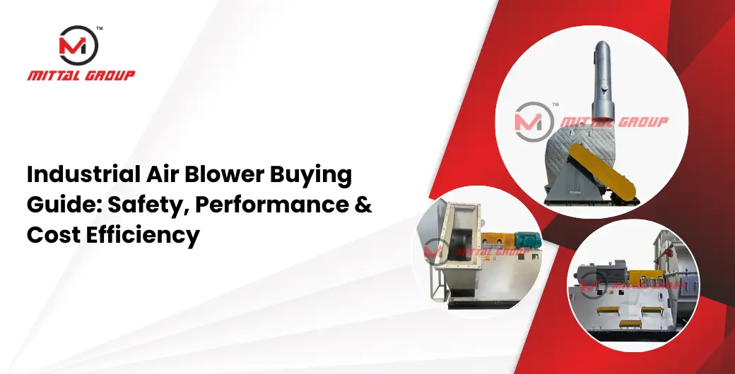 Industrial Air Blower Buying Guide Safety Performance & Cost Efficiency
