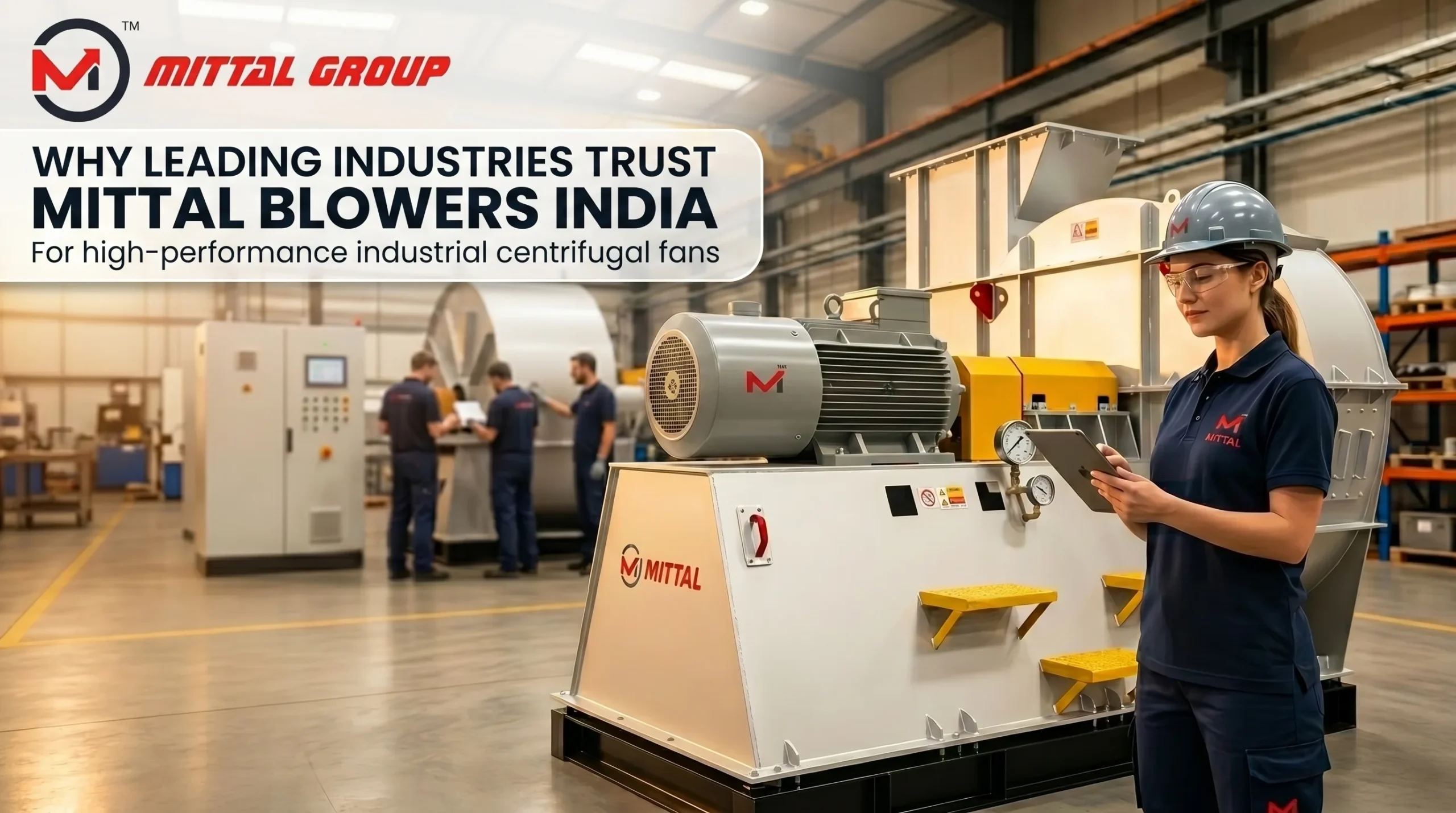 Why Industries Trust Mittal Blowers India for Industrial Centrifugal Fan?